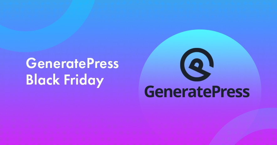 generatepress black Friday Deal 2023