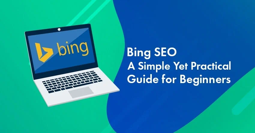 Bing SEO 2023: A Simple Yet Practical Guide for Beginners