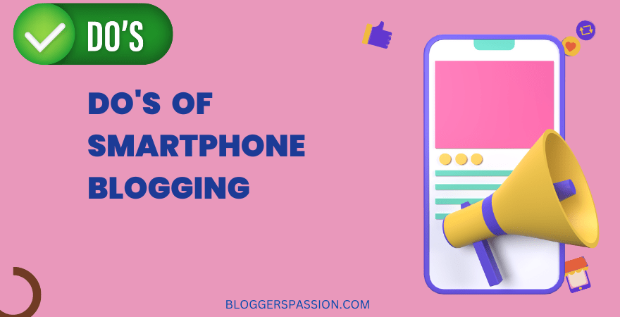 do's of smartphone blogging
