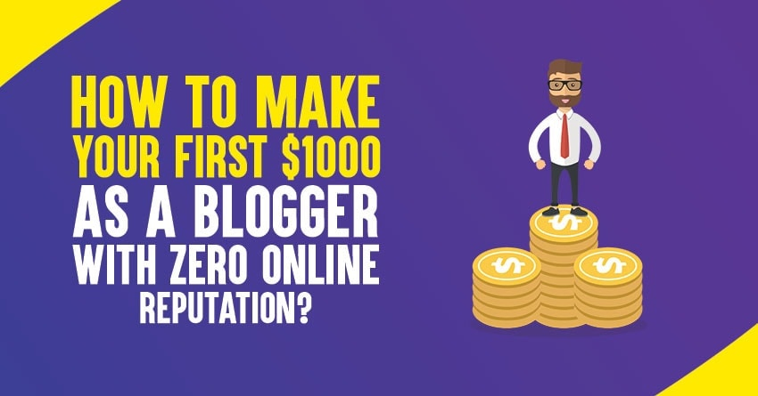 How to Make Your First $1000 As A Blogger