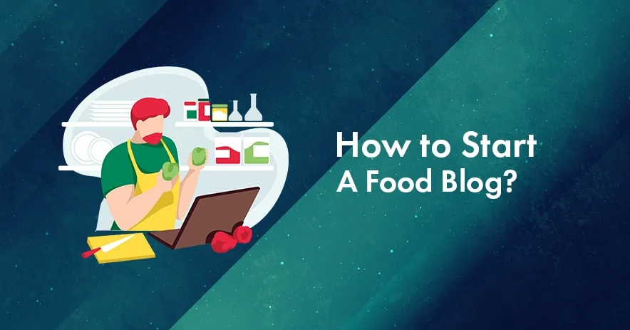 how to start a food blog in 2023