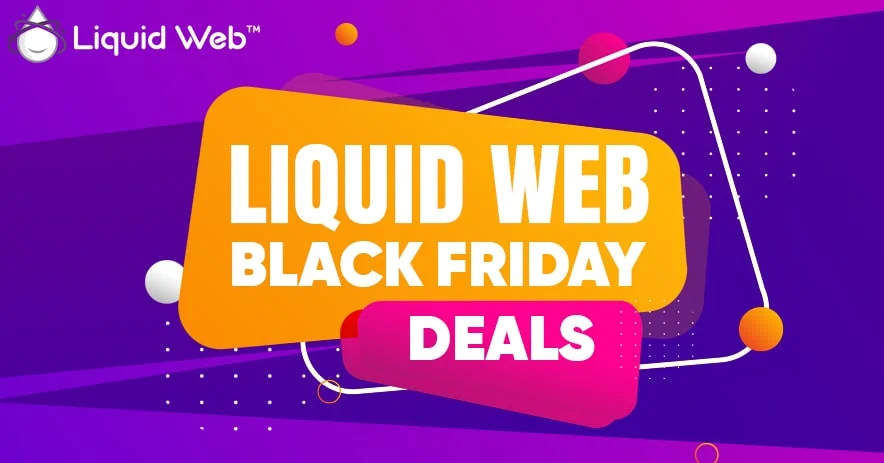 Liquid Web Black Friday Deals