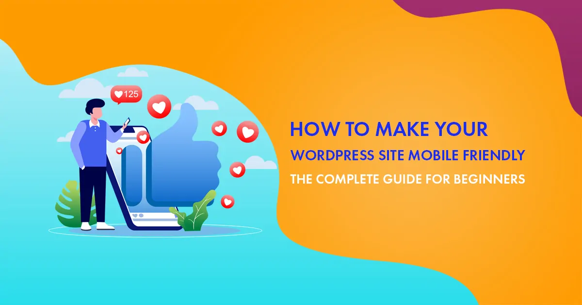 Make Your WordPress Site Mobile Friendly