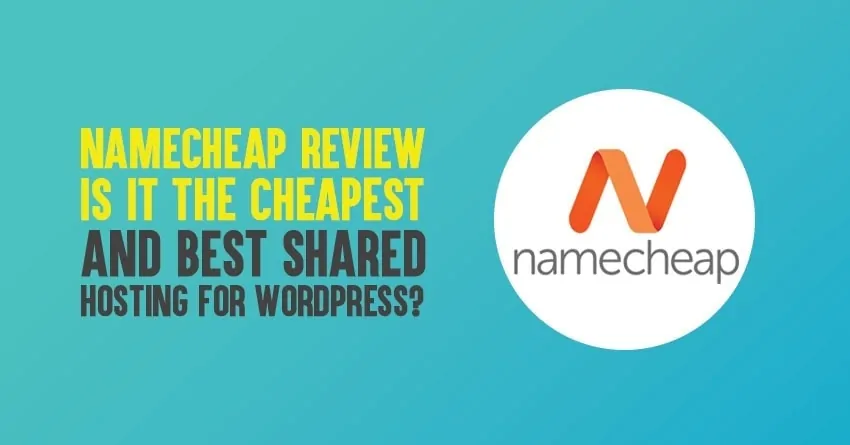 Namecheap web hosting review 2023