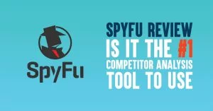 SpyFu Review: Is It the #1 Competitor Analysis Tool to Use in 2023?